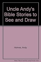 Uncle Andy's Bible Stories to See and Draw 0801044421 Book Cover