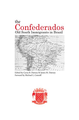 The Confederados: Old South Immigrants in Brazil (English Edition) - Dawsey, Cyrus B.
