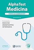 Editore: Alpha Test Alpha Test. Medicina. Esercizi commentati. Per l\'ammissione a medicina, odontoiatria, veterinaria. Con software