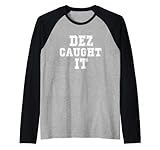 Dez caught it Raglan Baseball Tee