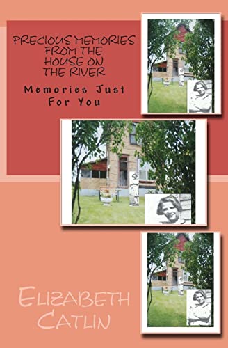 Precious Memories from the House On the River