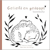 Geliefd en gedoopt: Koesterboekje (Dutch Edition) 9085434165 Book Cover
