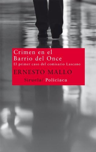 Crimen en el barrio del Once: El primer caso del comisario Lascano (Serie del comisario Lascano nº 1)