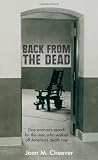 Back from the Dead: One Woman′s Search for the Men Who Walked off America′s Death Row