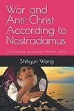  War and Anti-Christ According to Nostradamus: 19 predictions about Russia/Ukraine conflict