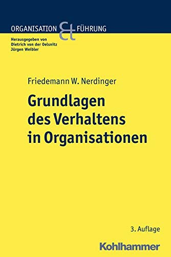 Grundlagen des Verhaltens in Organisationen (Organisation und Führung) Grundlagen des Verhaltens in Organisationen (Organisation und Führung)