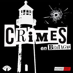 Couverture de CRIMES EN BRETAGNE &bull; Histoires Vraies