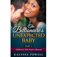 The Billionaire&rsquo;s Unexpected Baby &ndash; Part 1