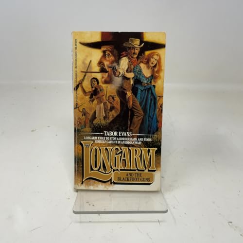 Longarm and the Blackfoot Guns