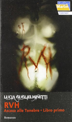 Ascesa alle tenebre. RVH: 1 Ascesa alle tenebre. RVH: 1