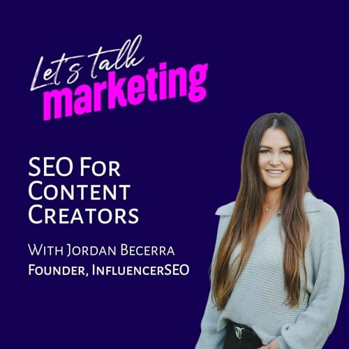 SEO for Content Creators with Jordan Becerra