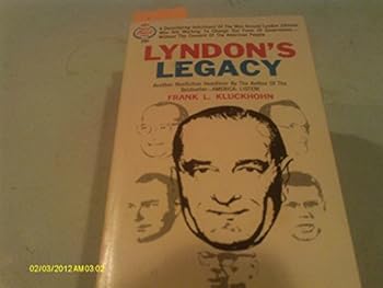 Lyndon's Legacy: A candid look at the president's policymakers.