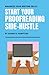 Start Your Proofreading Side-Hustle: Maximize Your Writing Skills