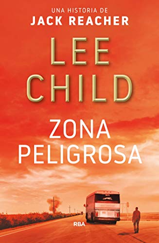 Zona peligrosa: Serie Jack Reacher I Zona peligrosa: Serie Jack Reacher I