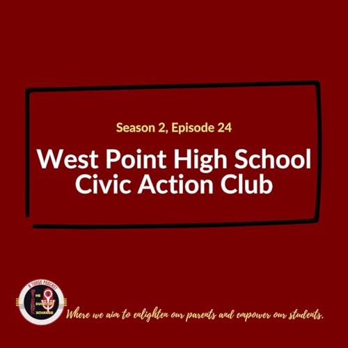 S2 E24 - West Point High School Civic Action Club