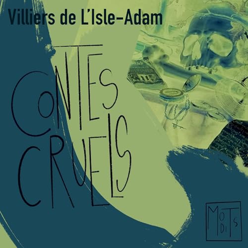 Contes Cruels Audiolibro Por Auguste De Villiers De L'isle-Adam arte de portada