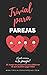 Trivial para Parejas. ¿Cuanto conoces a Tu Pareja?: El Divertido Juego de Preguntas para DOS: 1 (Juegos Divertidos)