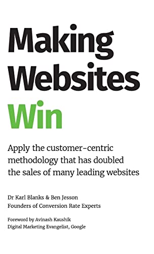 Making Websites Win: Apply the Customer-Centric Methodology That ...