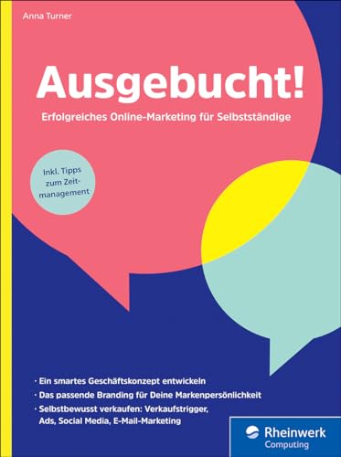 Ausgebucht!: Erfolgreiches Online-Marketing für Selbstständige