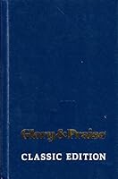 Glory & Praise: Classic Edition B000KIHAJG Book Cover