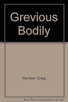 Paperback Grevious Bodily Book