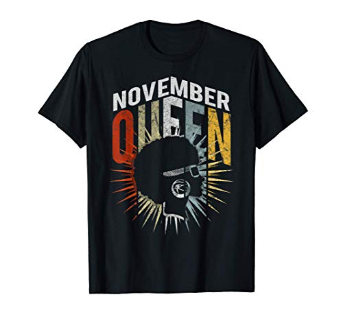 Birthday Queens Born in November Gifts for Women - Girl T-Shirt