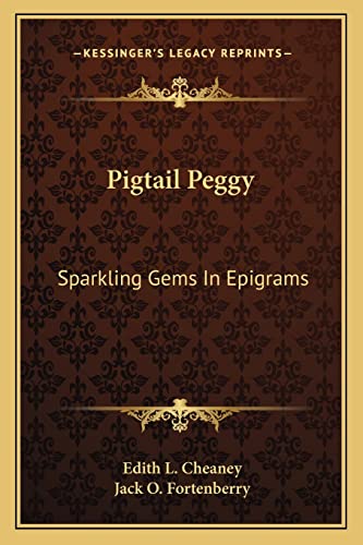 Pigtail Peggy: Sparkling Gems In Epigrams
