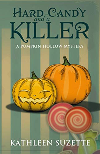 Hard Candy and a Killer: A Pumpkin Hollow Mystery, book