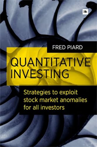 Quantitative Investing: Strategies to exploit stock market anomalies for all investors Quantitative Investing: Strategies to exploit stock market anomalies for all investors