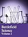 Battlefield Science: Volume II