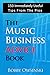 The Music Business Advice Book: 150 Immediately Useful Tips From The Pros