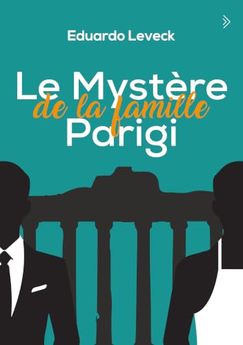 Le mystère de la famille Parigi (French Edition)