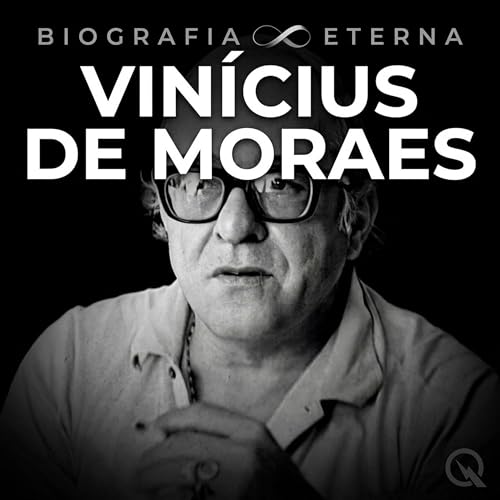 『Vin&iacute;cius de Moraes - Biografia Eterna』のカバーアート