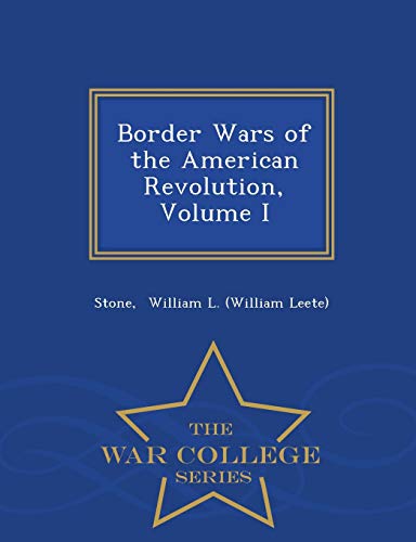 Border Wars of the American Revolution, Volume ... 129830069X Book Cover