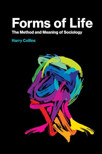 Forms of Life: The Method and Meaning of Sociology (Mit Press)