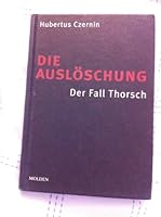 Die Auslöschung. Der Fall Thorsch 3854850190 Book Cover
