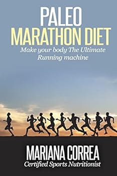 Paperback Paleo MARATHON Diet: Make your body The Ultimate Running machine Book