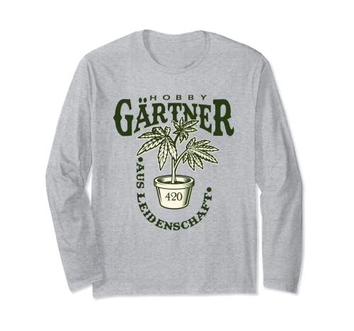 Hobby Gärtner 420 Tegridy Farm Hemp Grass Cannabis Weed Long Sleeve T-Shirt