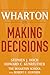 Wharton on Making Decisions