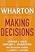 Wharton on Making Decisions