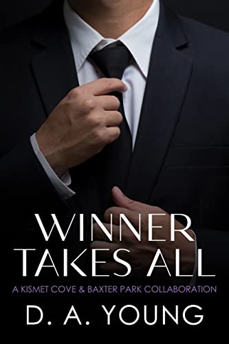 Winner Takes All: A Kismet Cove & Baxter Park Collaboration