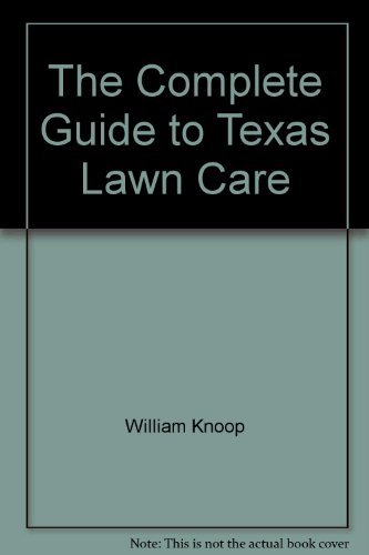 The complete guide to Texas lawn care 0914641034 Book Cover