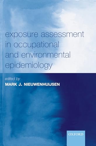 Exposure Assessment in Occupational and Environmental Epidemiology (Oxford Medical Publications)
