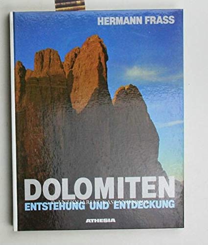 Dolomiten - Entstehung und Entdeckung
