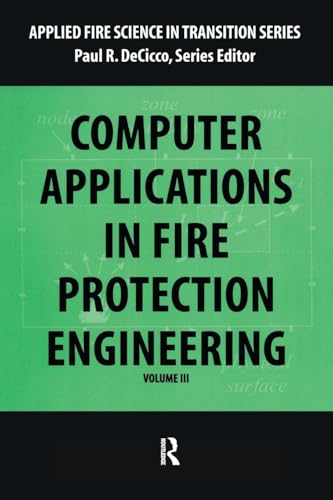 Computer Application in Fire Protection Engineering (Applied Fire Science in Transition)