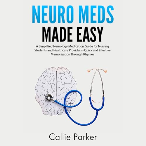 Neuro Meds Made Easy by Callie Parker episode artwork