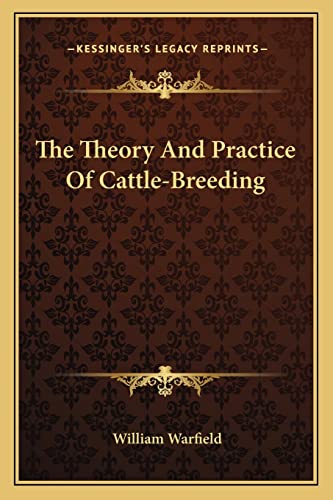 The Theory And Practice Of Cattle-Breeding