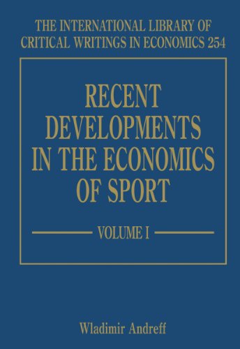 Recent Developments in the Economics of Sport (The International Library of Critical Writings in Economics series, 254)
