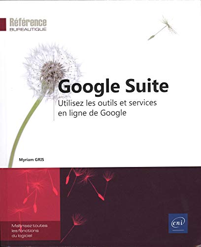 Télécharger Google Suite - Utilisez les outils et services en ligne de Google Livre PDF Gratuit