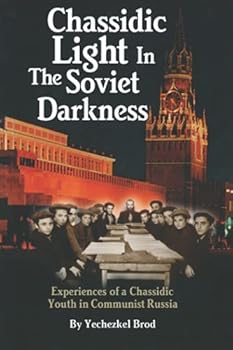 Paperback Chassidic Light in the Soviet Darkness Book